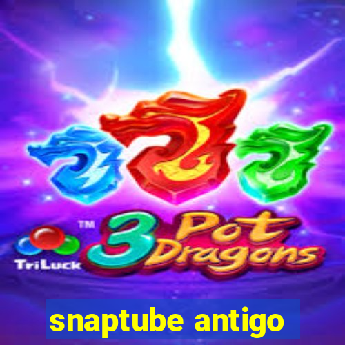 snaptube antigo